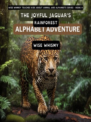 cover image of The Joyful Jaguar's Rainforest Alphabet Adventure